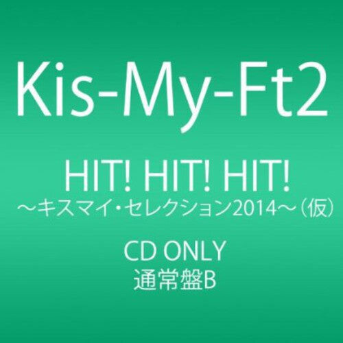 CD диск Kis-My-Ft2: Single Collection Hit!Hit!Hit! 
CD диск Kis-My-Ft2: Single Collection Hit!Hit!Hit!