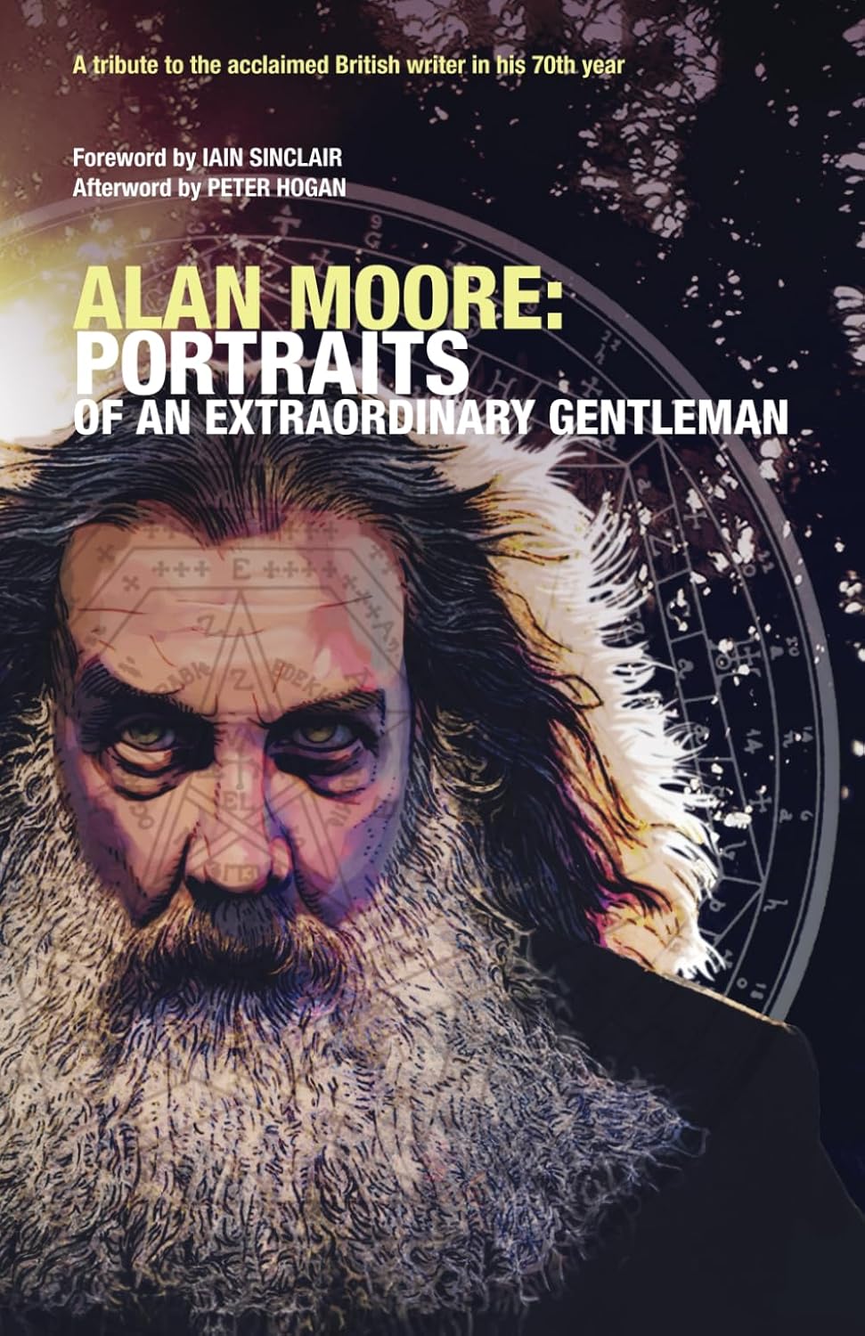 ALAN MOORE: PORTRAITS OF AN EXTRAORDINARY GENTLEMAN: Conceived and edited by smoky man with assistance from Omar Martini, Gary Spencer Millidge and Angelo Secci (Independently published)
ALAN MOORE: PORTRAITS OF AN EXTRAORDINARY GENTLEMAN: Conceived and edited by smoky man with assistance from Omar Martini, Gary Spencer Millidge and Angelo Secci (Independently published)