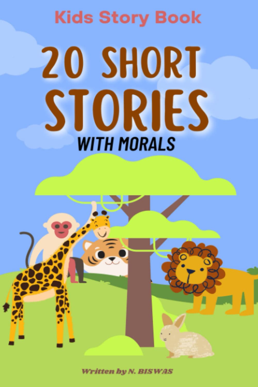 20 Short Stories With Morals For Kids: The book will help your child to develop emotional Intelligence, literacy skills, cultural awareness and many more (Independently published)
20 Short Stories With Morals For Kids: The book will help your child to develop emotional Intelligence, literacy skills, cultural awareness and many more (Independently published)
