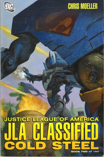 Justice League of America JLA CLASSIFIED COLD STEEL (Book 2 of 2) (DC Comics)
Justice League of America JLA CLASSIFIED COLD STEEL (Book 2 of 2) (DC Comics)