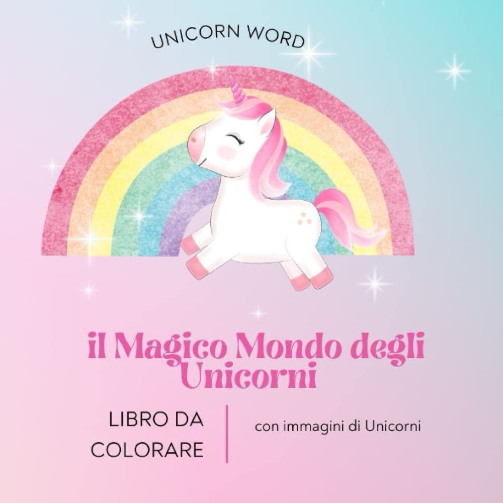 Il magico mondo degli unicorni: unicorni da colorare (Italian Edition) (Independently published)
Il magico mondo degli unicorni: unicorni da colorare (Italian Edition) (Independently published)