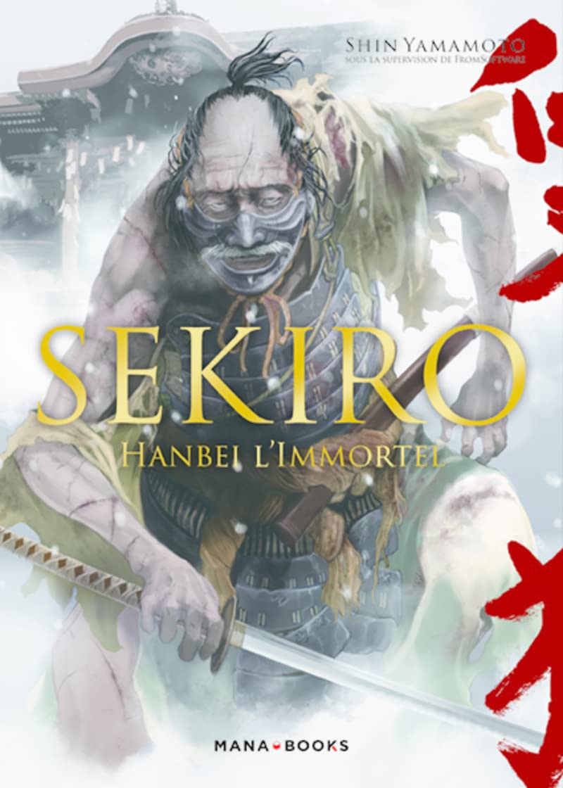 Sekiro : Hanbei l'Immortel (MANA BOOKS)
Sekiro : Hanbei l'Immortel (MANA BOOKS)
