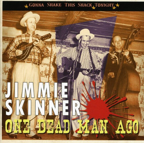 CD диск Skinner, Jimmie: One Dead Man Ago: Gonna Shake This Shack Tonight
CD диск Skinner, Jimmie: One Dead Man Ago: Gonna Shake This Shack Tonight