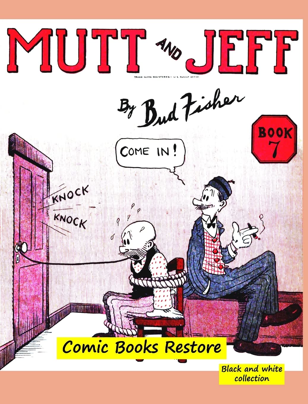 Mutt and Jeff Book n°7: From comics golden age - 1920 - Restoration 2022 (Blurb)
Mutt and Jeff Book n°7: From comics golden age - 1920 - Restoration 2022 (Blurb)