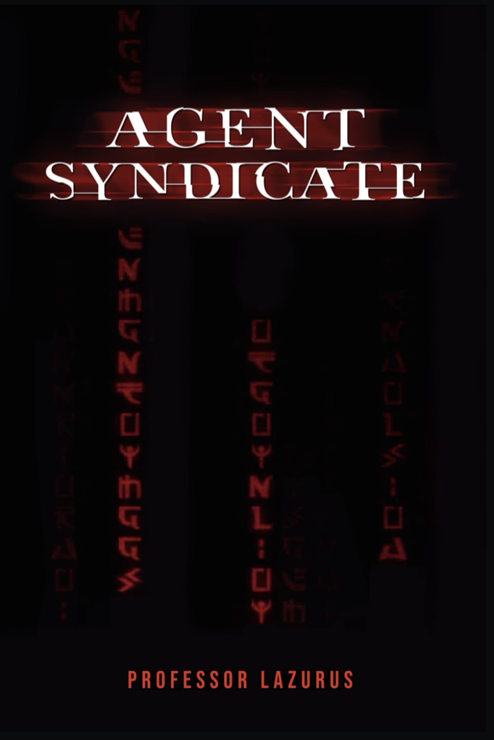 Agent Syndicate: Volume 001 (Independently published)
Agent Syndicate: Volume 001 (Independently published)