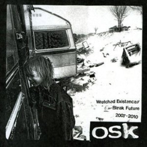 CD диск Osk: Wretched Existence/Bleak Future: 2007-10
CD диск Osk: Wretched Existence/Bleak Future: 2007-10