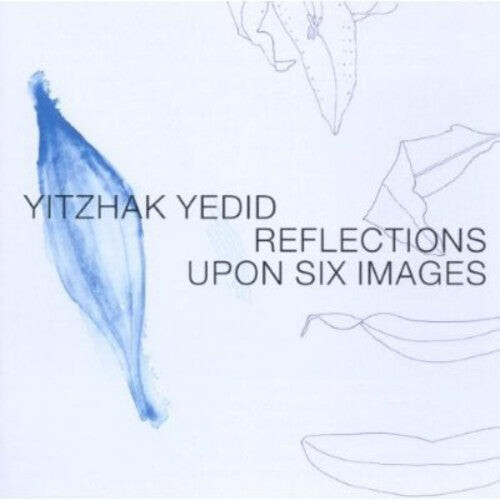 CD диск Yedid, Yitzhak: Reflections Upon Six Images
CD диск Yedid, Yitzhak: Reflections Upon Six Images