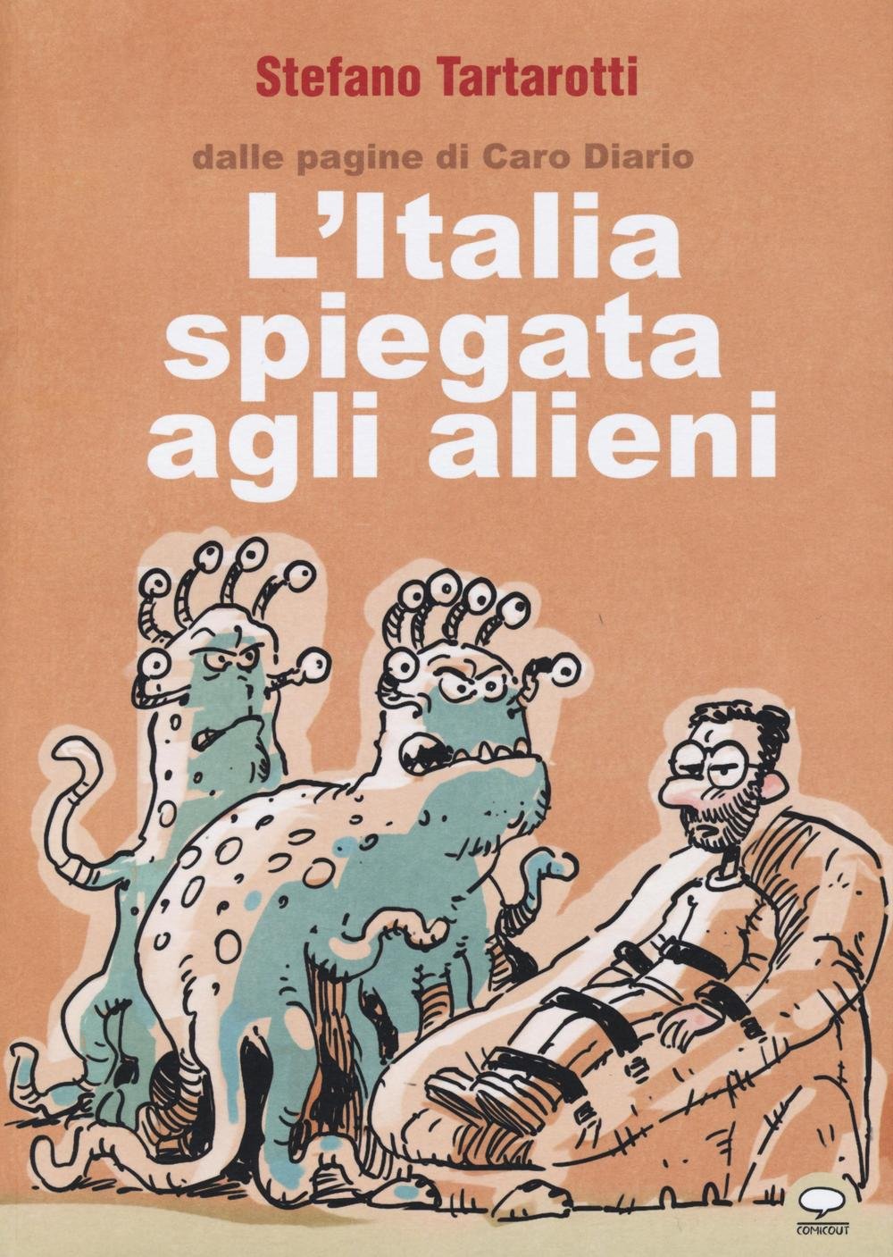 L'Italia spiegata agli alieni (Comicout)
L'Italia spiegata agli alieni (Comicout)