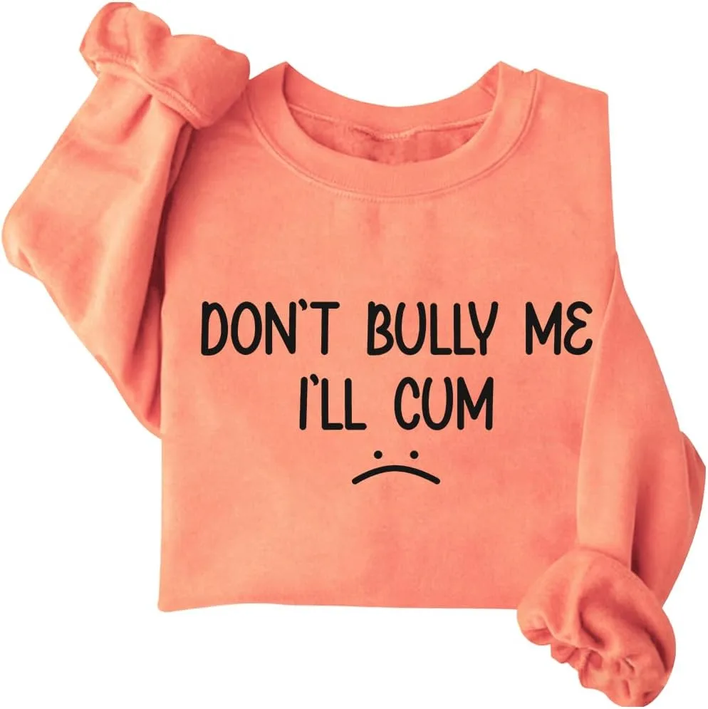 Толстовка Don't Bully Me I'll Come BTGRL
Толстовка Don't Bully Me I'll Come BTGRL