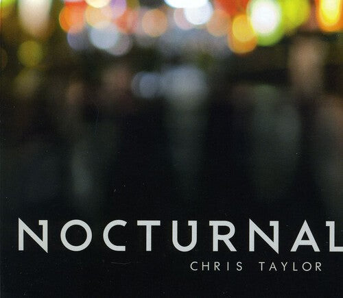CD диск Taylor, Chris: Nocturnal
CD диск Taylor, Chris: Nocturnal