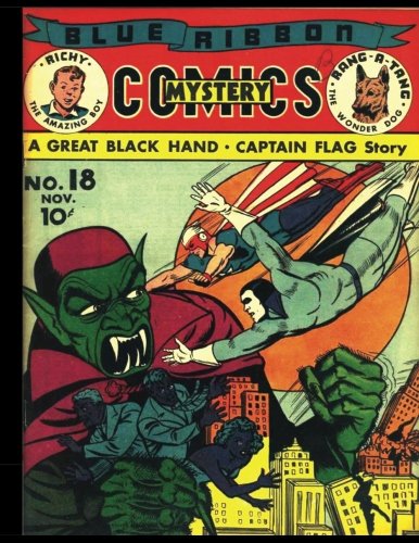 Blue Ribbon Mystery Comics #18: Golden Age Superhero Comic 1941 (CreateSpace Independent Publishing Platform)
Blue Ribbon Mystery Comics #18: Golden Age Superhero Comic 1941 (CreateSpace Independent Publishing Platform)