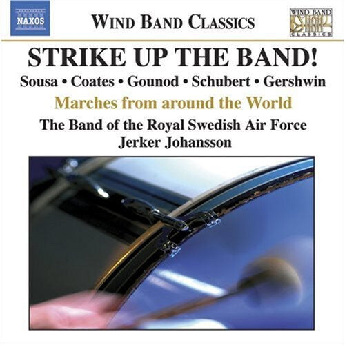 CD диск Band of Royal Swedish Air Force / Johansson: Strike Up the Band 
CD диск Band of Royal Swedish Air Force / Johansson: Strike Up the Band