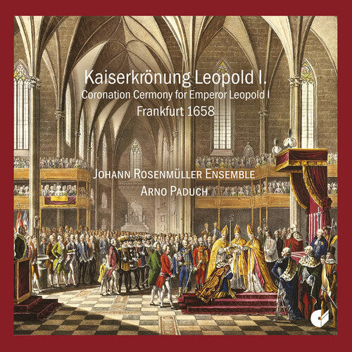 CD диск Schmelzer / Bertali / Ebner: Kaiserkronung Leopold I. (1658) 
CD диск Schmelzer / Bertali / Ebner: Kaiserkronung Leopold I. (1658)