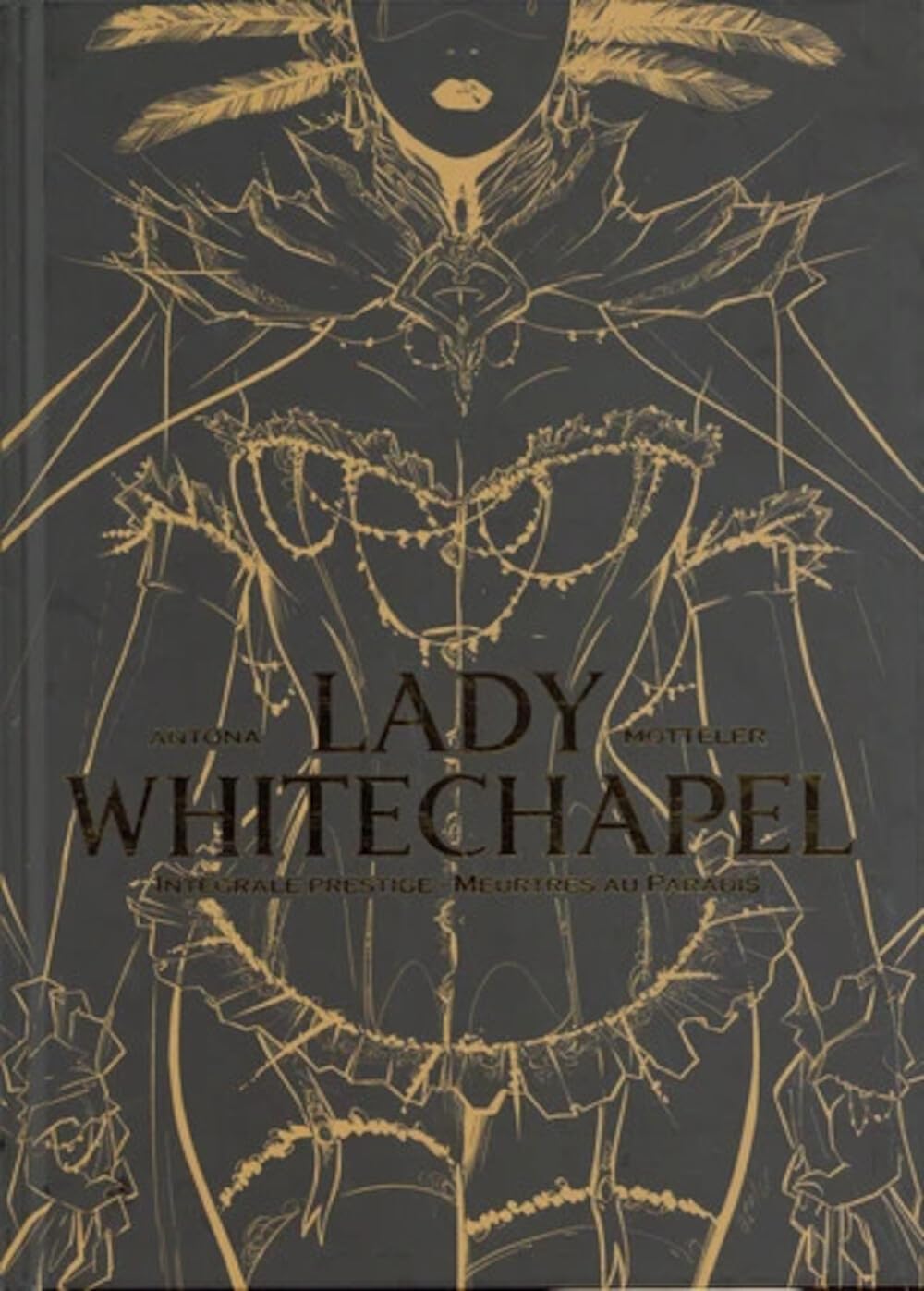 Lady Whitechapel Intégrale Prestige (CLAIR DE LUNE)
Lady Whitechapel Intégrale Prestige (CLAIR DE LUNE)
