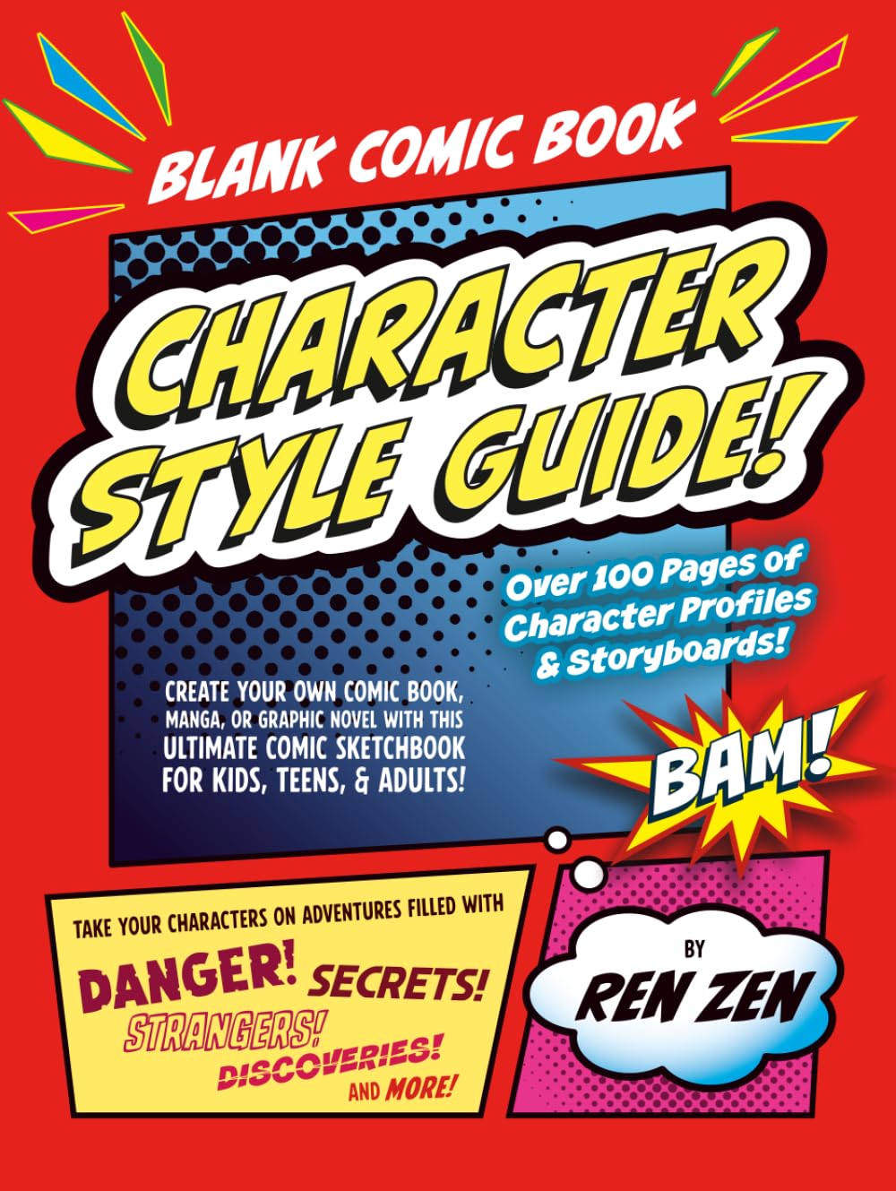 Blank Comic Book: Character Style Guide!: Over 100 pages of character profiles and storyboards!
Blank Comic Book: Character Style Guide!: Over 100 pages of character profiles and storyboards!
