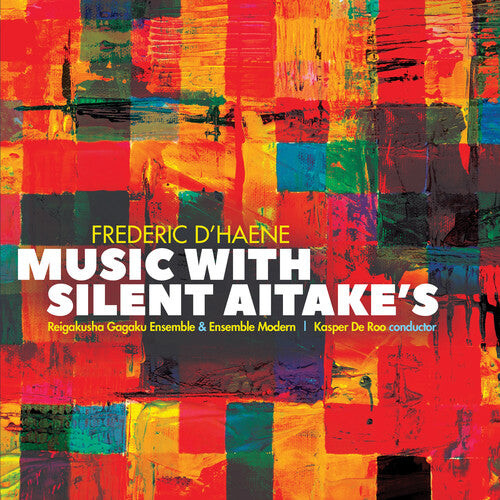 CD диск D'Haene / Reigakusha Gagaku Ensemble: Music with Silent Aitake's
CD диск D'Haene / Reigakusha Gagaku Ensemble: Music with Silent Aitake's