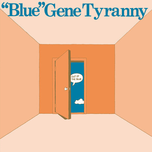 Виниловая пластинка Tyranny, Gene Blue: Out of the Blue 
Виниловая пластинка Tyranny, Gene Blue: Out of the Blue