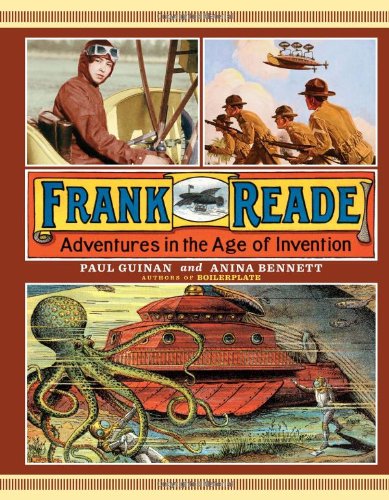 Frank Reade: Adventures in the Age of Invention (Abrams Image)
Frank Reade: Adventures in the Age of Invention (Abrams Image)