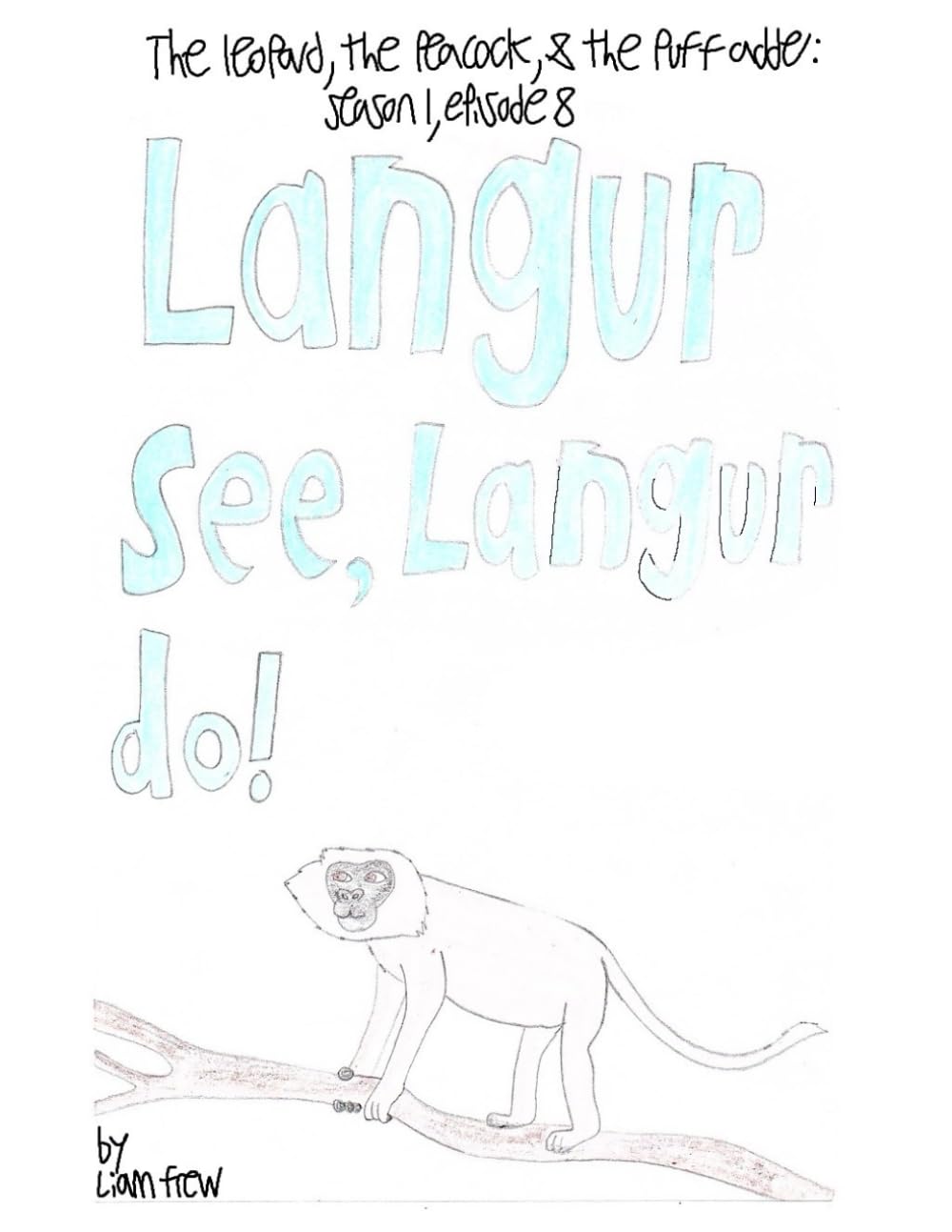 Langur see, langur do: Season 1, episode 8 (Independently published)
Langur see, langur do: Season 1, episode 8 (Independently published)