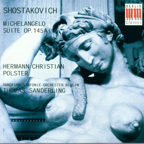 CD диск Shostakovich / Polster / Sanderling / Berlin Radio: Michelangelo Suite Opus 145A
CD диск Shostakovich / Polster / Sanderling / Berlin Radio: Michelangelo Suite Opus 145A