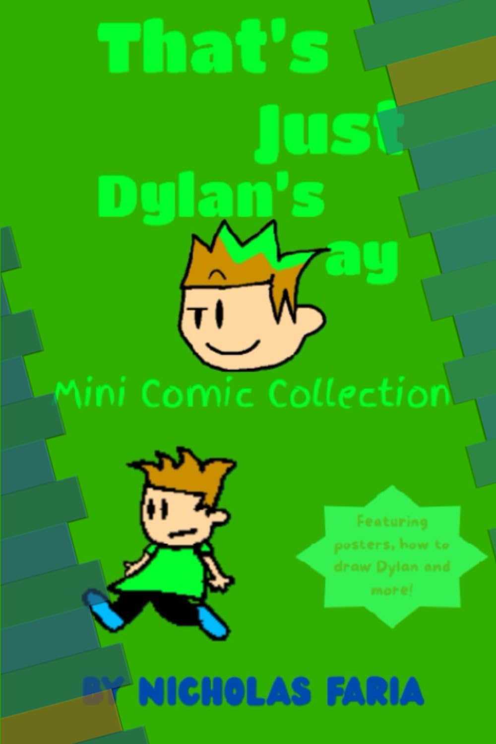 That's Just Dylan's Way: Mini Comic Collection (Independently published)
That's Just Dylan's Way: Mini Comic Collection (Independently published)