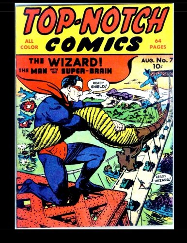 Top Notch Comics #7: 1940 Superhero Comic (CreateSpace Independent Publishing Platform)
Top Notch Comics #7: 1940 Superhero Comic (CreateSpace Independent Publishing Platform)