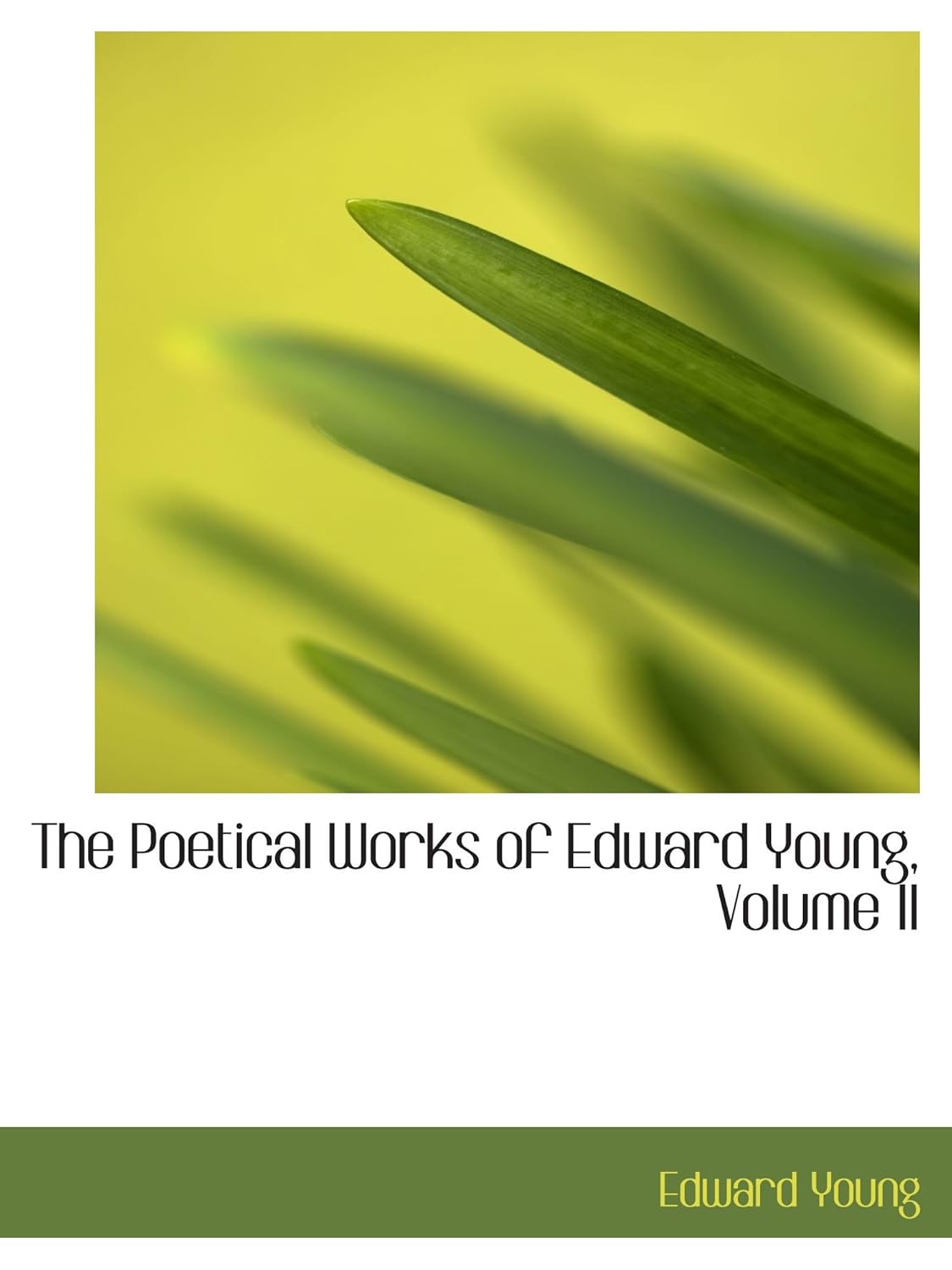 The Poetical Works of Edward Young, Volume II (BiblioBazaar)
The Poetical Works of Edward Young, Volume II (BiblioBazaar)