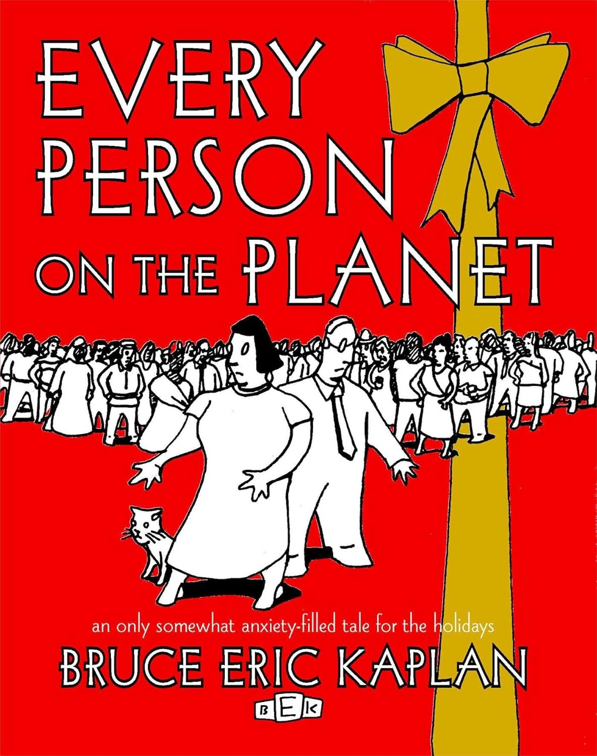 Every Person on the Planet: An Only Somewhat Anxiety-Filled Tale for the Holidays (Simon & Schuster)
Every Person on the Planet: An Only Somewhat Anxiety-Filled Tale for the Holidays (Simon & Schuster)