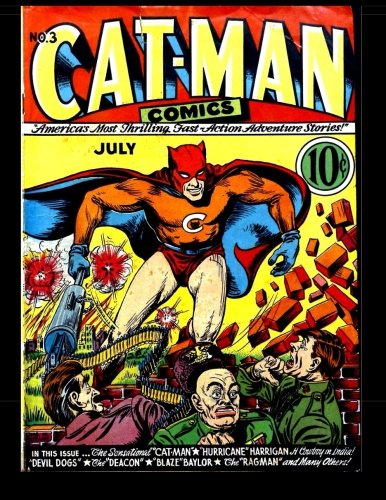 Cat-Man Comics #3: 1941 Superhero Comic (CreateSpace Independent Publishing Platform)
Cat-Man Comics #3: 1941 Superhero Comic (CreateSpace Independent Publishing Platform)