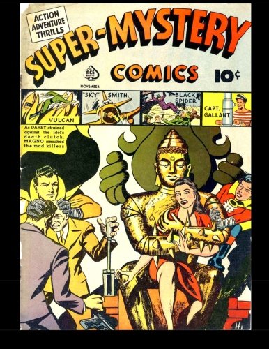 Super-Mystery Comics #4: Golden Age Action! Magno & Davey - Captain Gallant - MORE! (CreateSpace Independent Publishing Platform)
Super-Mystery Comics #4: Golden Age Action! Magno & Davey - Captain Gallant - MORE! (CreateSpace Independent Publishing Platform)
