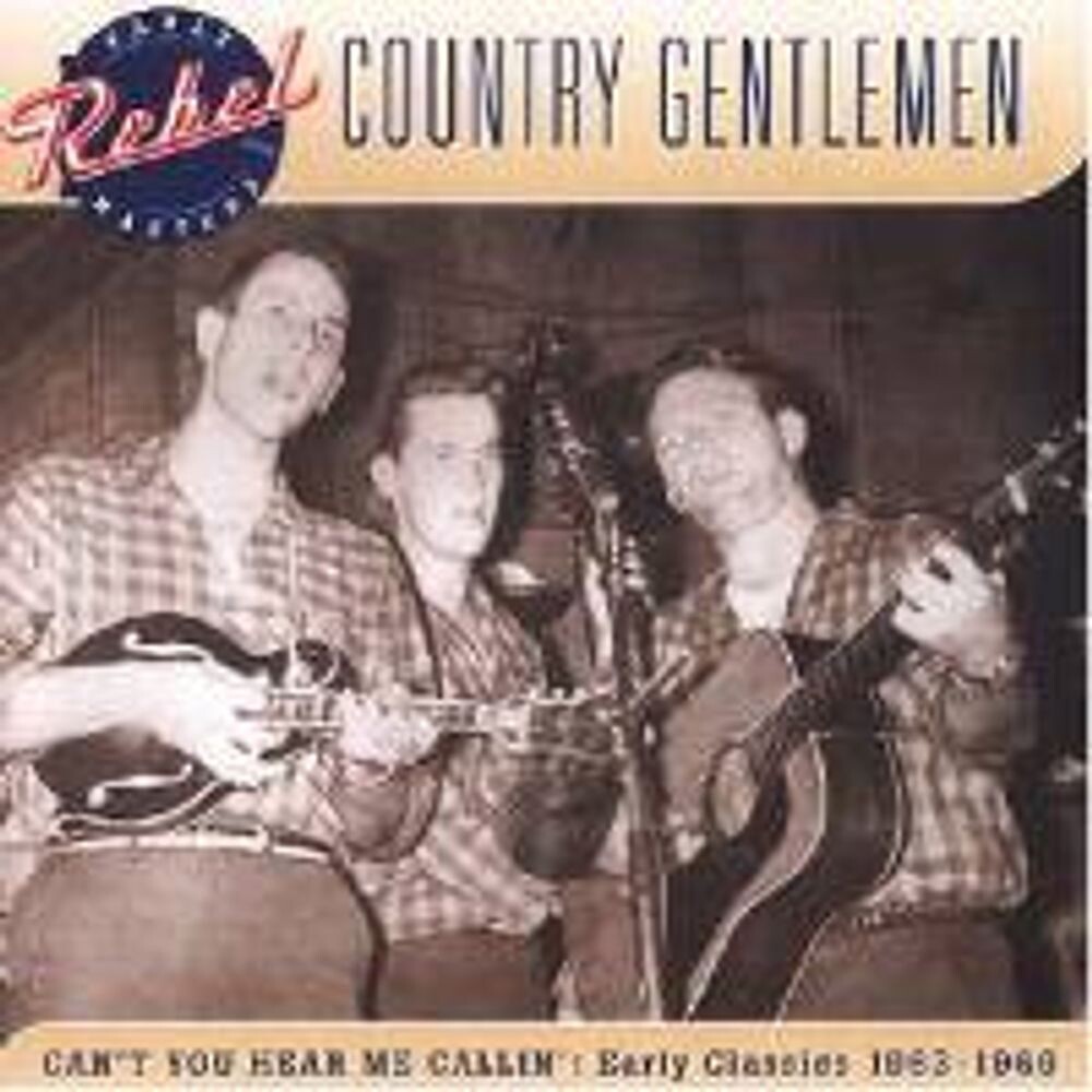Диск CD Can't You Hear Me Callin - Country Gentlemen
Диск CD Can't You Hear Me Callin - Country Gentlemen