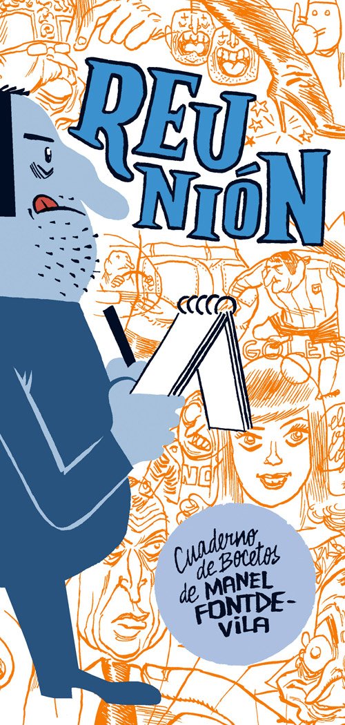 Reunión. El cuaderno de bocetos de Manel Fontdevila (¡Caramba!)
Reunión. El cuaderno de bocetos de Manel Fontdevila (¡Caramba!)
