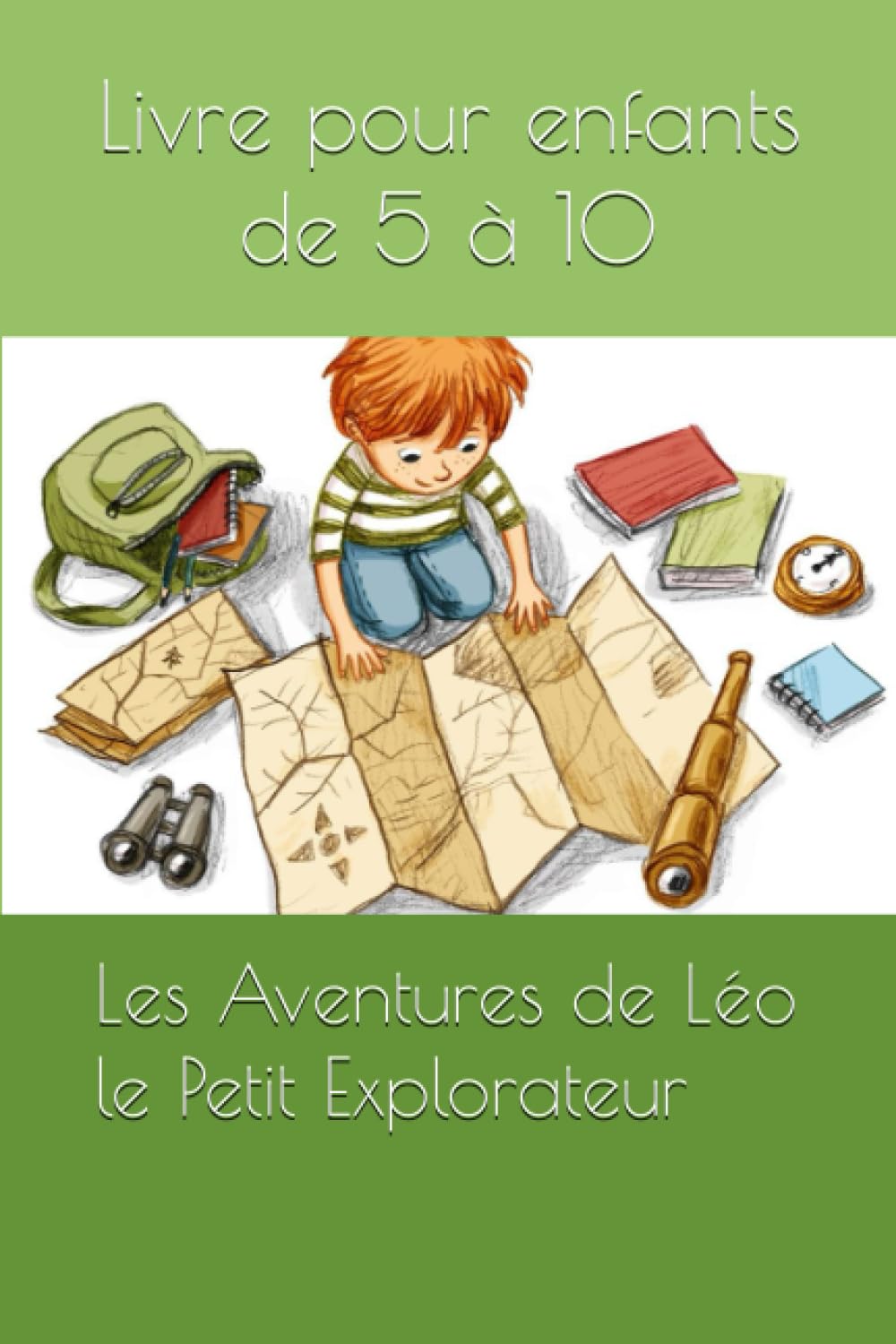Les Aventures de Léo le Petit Explorateur (French Edition) (Independently published)
Les Aventures de Léo le Petit Explorateur (French Edition) (Independently published)