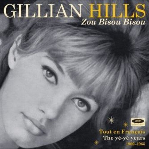 CD диск Hills, Gillian: Zou Bisou Bisou: Tout En Francais The Ye Ye Years
CD диск Hills, Gillian: Zou Bisou Bisou: Tout En Francais The Ye Ye Years
