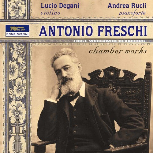 CD диск Freschi / Liszt / Bazzini / Degani / Toniutti: Antonio Freschi: Chamber Works
CD диск Freschi / Liszt / Bazzini / Degani / Toniutti: Antonio Freschi: Chamber Works