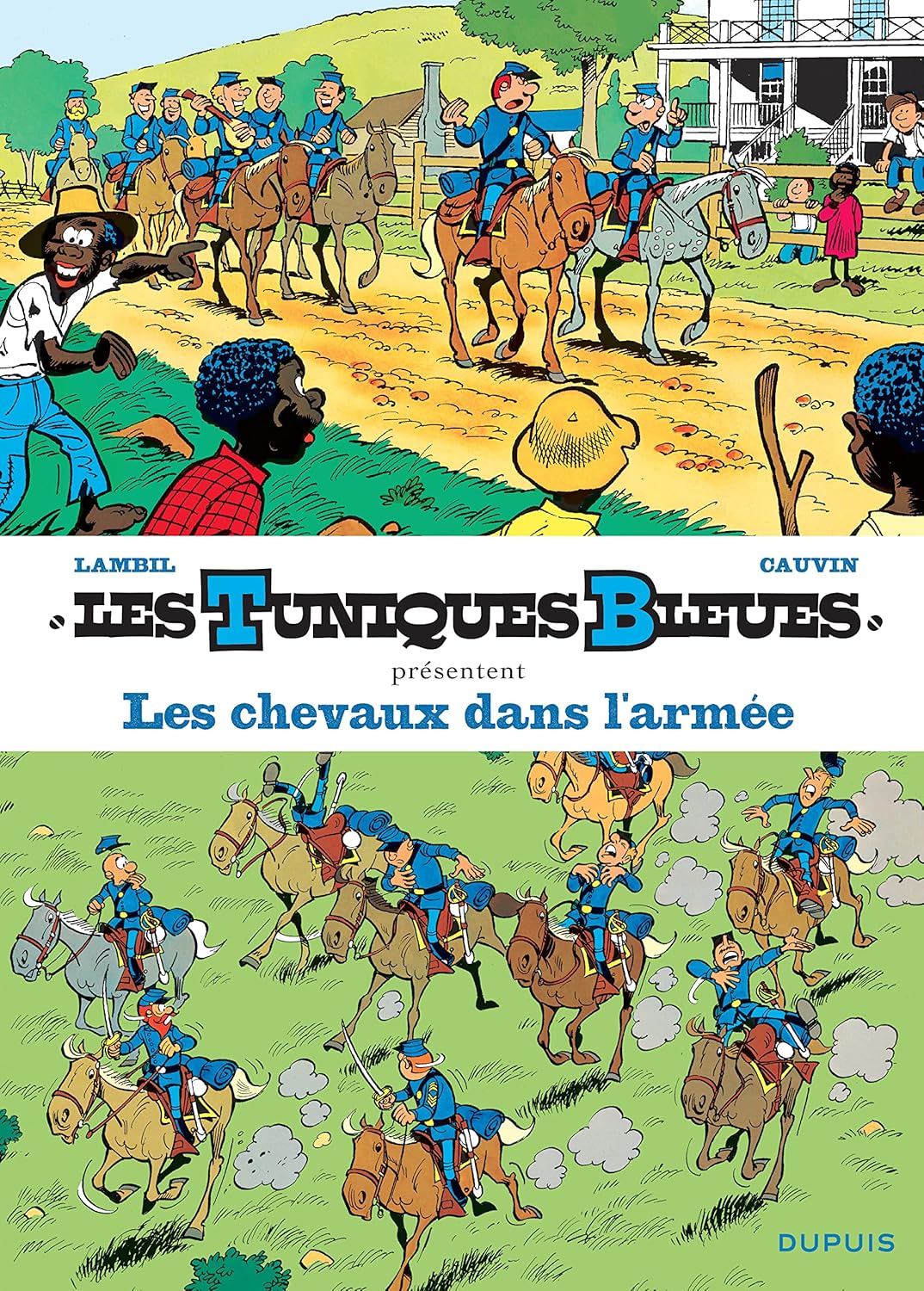 Les Tuniques Bleues présentent - Tome 2 - Les chevaux dans l'armée (DUPUIS)
Les Tuniques Bleues présentent - Tome 2 - Les chevaux dans l'armée (DUPUIS)