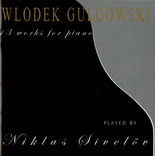 CD диск Gulqowski / Sivelov: 13 Works for Piano
CD диск Gulqowski / Sivelov: 13 Works for Piano