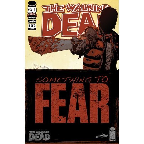 Walking Dead #102 "1st Print- Something to Fear- Concludes" (IMAGE COMICS)
Walking Dead #102 "1st Print- Something to Fear- Concludes" (IMAGE COMICS)