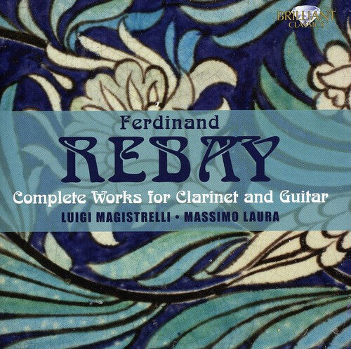 CD диск Rebay / Magistrelli / Laura: Complete Works for Clarinet & Guitar
CD диск Rebay / Magistrelli / Laura: Complete Works for Clarinet & Guitar