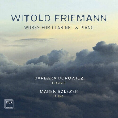 CD диск Friemann / Borowicz / Szlezer: Works for Clarinet & Piano
CD диск Friemann / Borowicz / Szlezer: Works for Clarinet & Piano