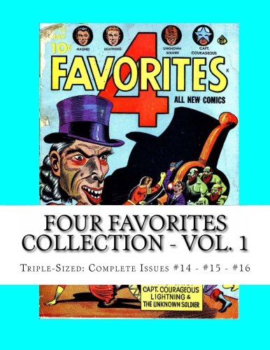 Four Favorites Collection - Vol. 1: Triple-Sized: Complete Issues #14 - #15 - #16 (CreateSpace Independent Publishing Platform)
Four Favorites Collection - Vol. 1: Triple-Sized: Complete Issues #14 - #15 - #16 (CreateSpace Independent Publishing Platform)
