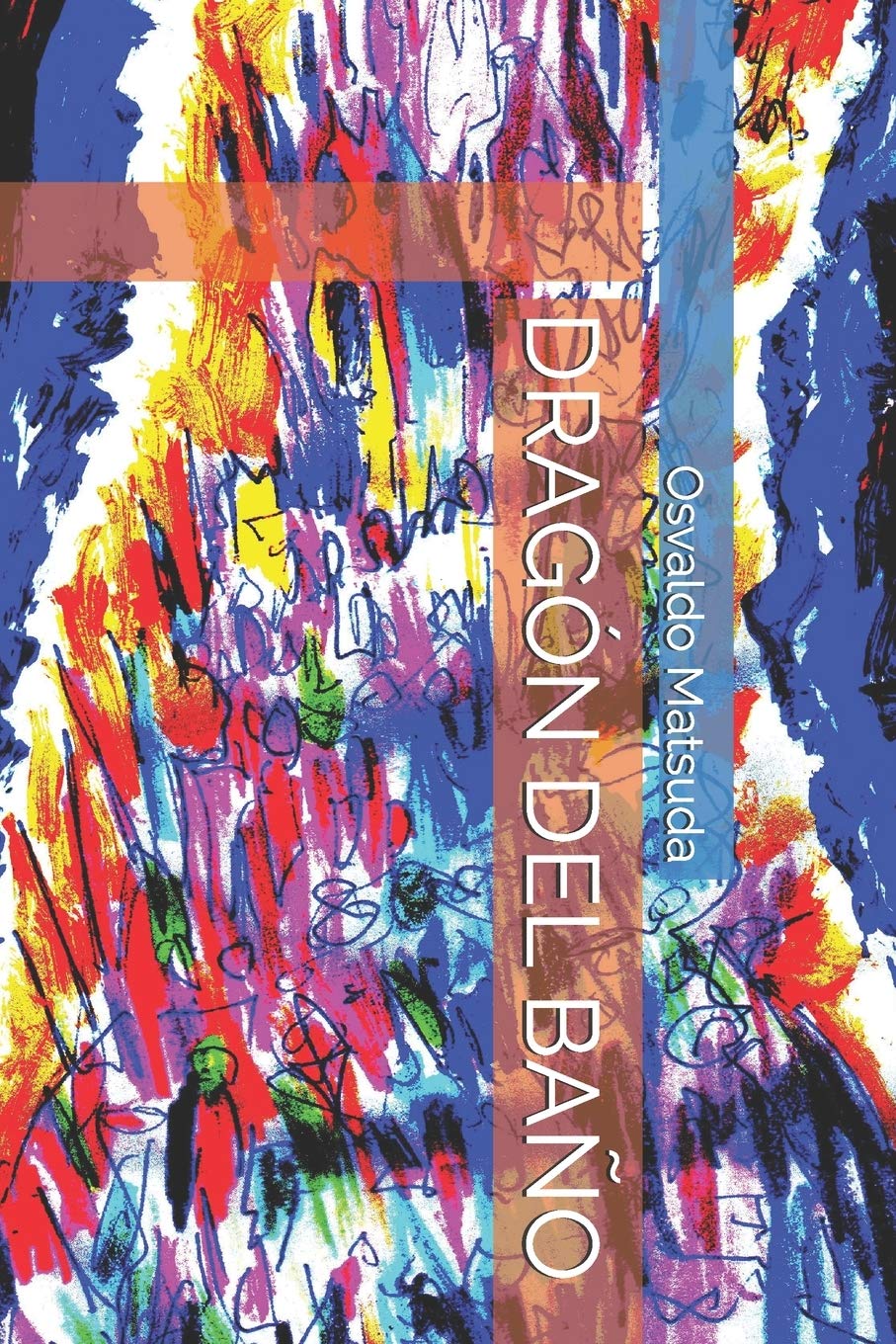 DRAGÓN DEL BAÑO (Spanish Edition) (Independently published)
DRAGÓN DEL BAÑO (Spanish Edition) (Independently published)