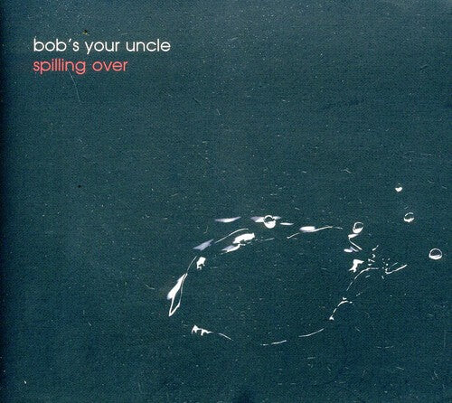 CD диск Bob's Your Uncle: Spilling Over
CD диск Bob's Your Uncle: Spilling Over