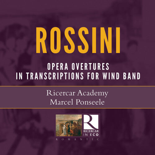 CD диск Rossini / Ricercar Academy / Ponseele: Operatic Overtures in Transcriptions for Wind
CD диск Rossini / Ricercar Academy / Ponseele: Operatic Overtures in Transcriptions for Wind