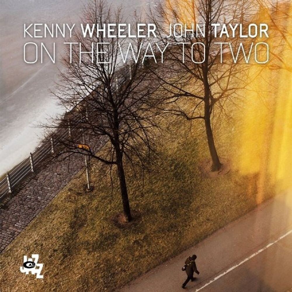 Диск CD On The Way To Two - Kenny Wheeler, John Taylor 
Диск CD On The Way To Two - Kenny Wheeler, John Taylor