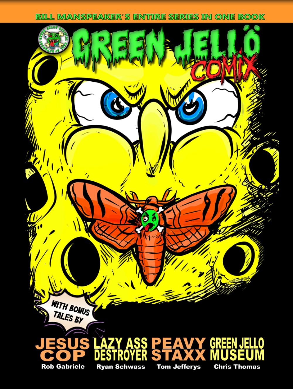 The Green Jellö Comix Collection: All Five Issues In One Massive Hardcover (Independently published)
The Green Jellö Comix Collection: All Five Issues In One Massive Hardcover (Independently published)