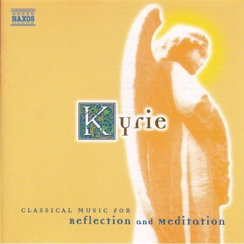 CD диск Kyrie: Classical Music Reflection & Meditation / V: Kyrie: Classical Music Reflection & Meditation / Various
CD диск Kyrie: Classical Music Reflection & Meditation / V: Kyrie: Classical Music Reflection & Meditation / Various