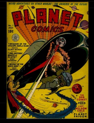 Planet Comics #7: Golden Age Science Fiction Comics (CreateSpace Independent Publishing Platform)
Planet Comics #7: Golden Age Science Fiction Comics (CreateSpace Independent Publishing Platform)