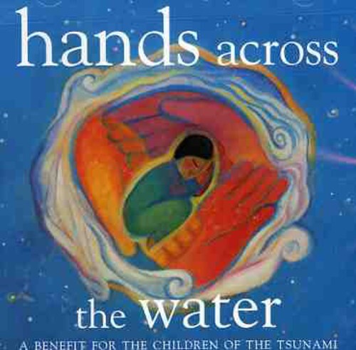 CD диск Hands Across the Water / Various: Hands Across The Water: A Benefit For The Children Of The Tsunami
CD диск Hands Across the Water / Various: Hands Across The Water: A Benefit For The Children Of The Tsunami