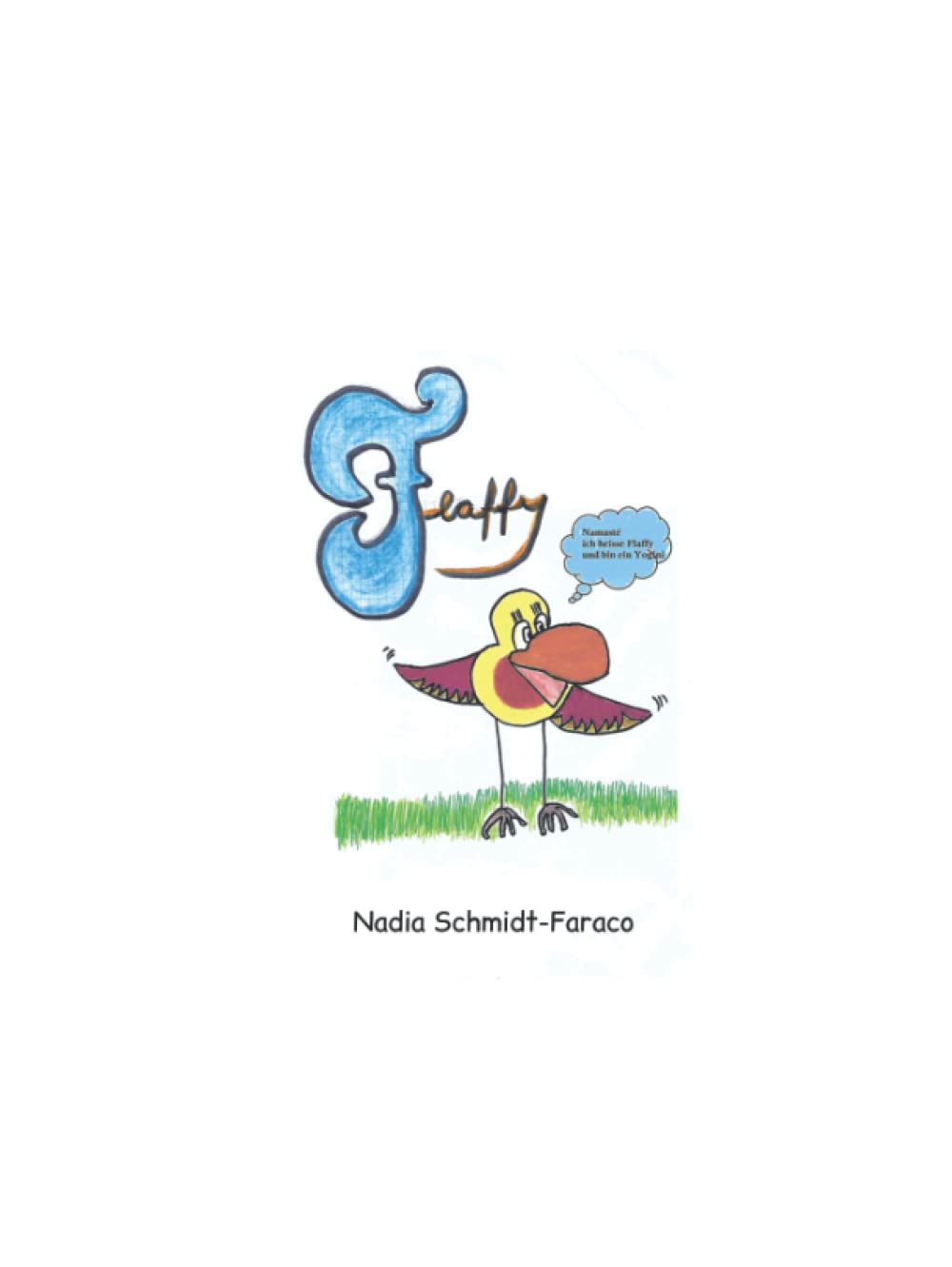 Flaffy der Yogini: Yogaposes for everyone (German Edition) (Independently published)
Flaffy der Yogini: Yogaposes for everyone (German Edition) (Independently published)